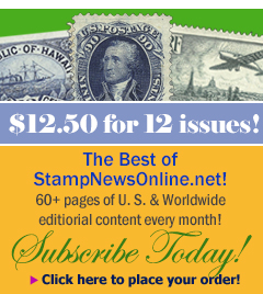 Stamp News Online Magazine now only $15.00 for 12 issues.